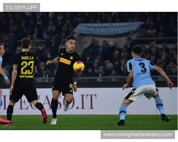 劳塔罗防守反抢积极性持续提升，展现全面进攻端影响力